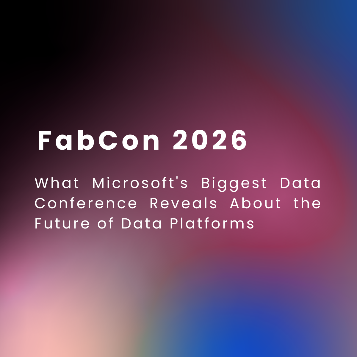 FabCon 2026: Strategic Intelligence Report